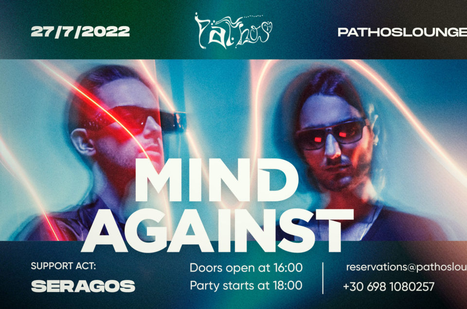 MIND AGAINST | 27 JULY 2022 | PATHOS CLUB